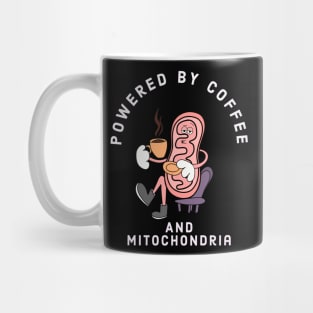 Funny Powered by coffee and mitochondria Mug